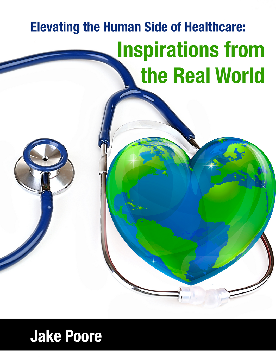 Elevating the Human Side of Healthcare: Inspirations from the Real World
